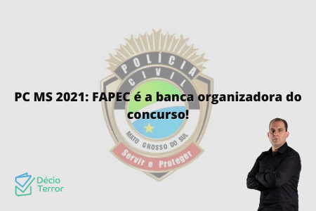 PC MS 2021: FAPEC é a banca organizadora do concurso!