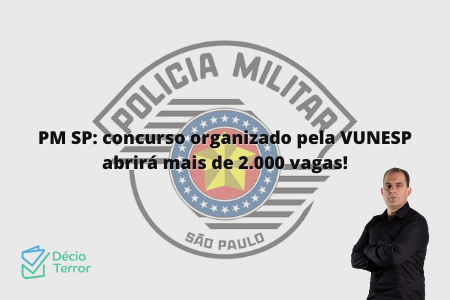 PM SP: concurso organizado pela VUNESP abrirá mais de 2.000 vagas!