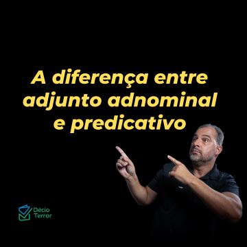 Qual é a diferença entre adjunto adnominal e predicativo?