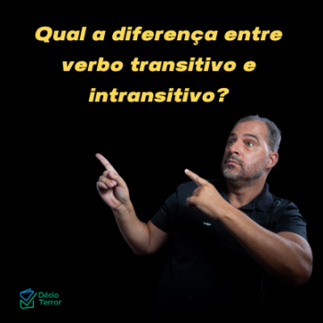 Qual a diferença entre verbo transitivo e intransitivo?