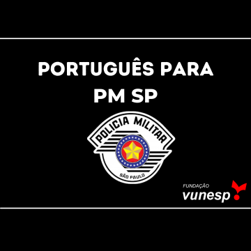 Português PM SP banca VUNESP