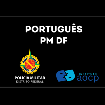 Concurso PMDF: Instituto AOCP será a organizadora