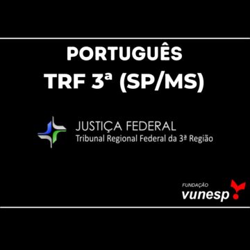 Concurso TRF3ª define Vunesp como banca