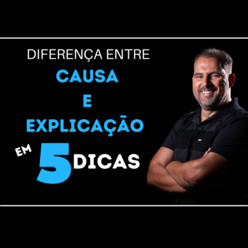 Diferença entre causa e explicação em 5 dicas