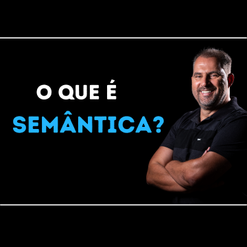Entendendo o que é semântica