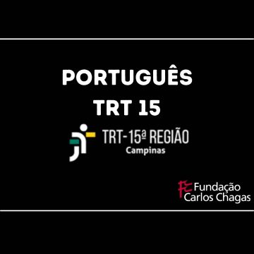 Saiu edital: TRT 15 Campinas-SP