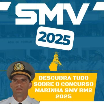 Concurso Marinha SMV RM2 2025: Tudo sobre Vagas, Provas e Requisitos para Oficiais e Praças