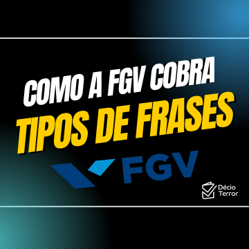 Como a FGV cobra os Tipos de Frase nas provas de concurso?