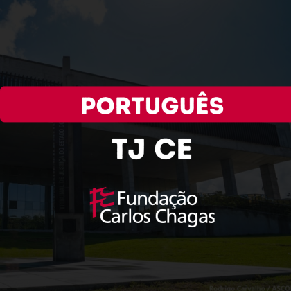 Concurso TJ CE 2026: Como Estudar Português para a FCC