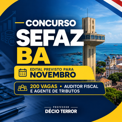 Concurso SEFAZ BA 2026: Cesgranrio é a banca; 200 vagas