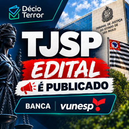 Saiu edital TJ SP Oficial de Justiça e Escrevente